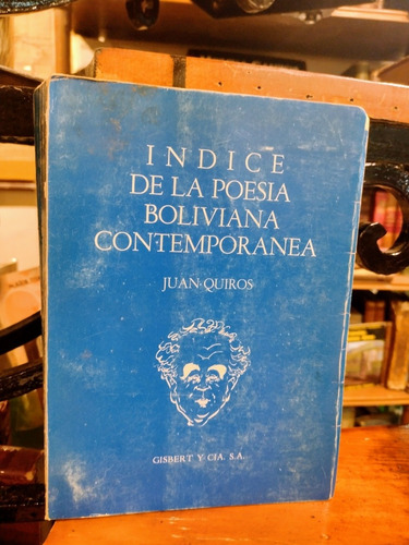 Índice De La Poesía Boliviana Contemporánea. Quirós. 2da Ed.
