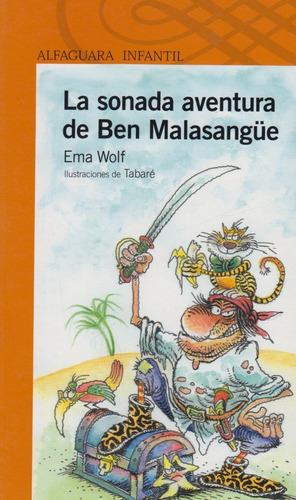 La Sonada Aventura De Ben Malasangue Ema Wolf Alfaguara