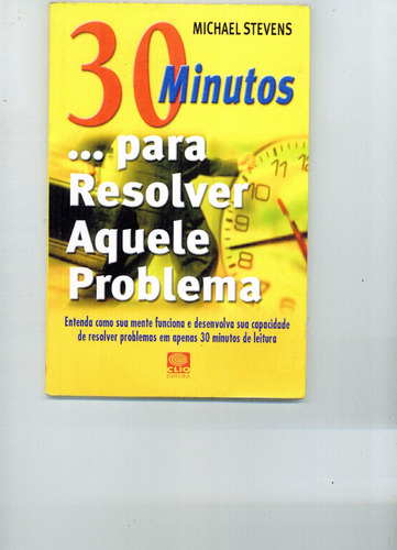 Livro 30 Minutos ... Para Resolver Aquele Problema 