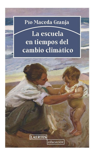 Libro Escuela En Tiempos Del Cambio Climatico, La - Maced...