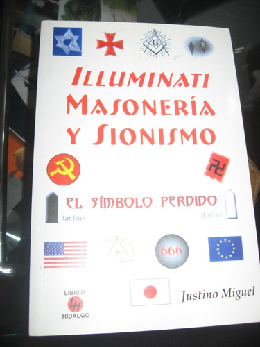 Illuminati, Masonería Y Sionismo Autor Justino Miguel Nuevo