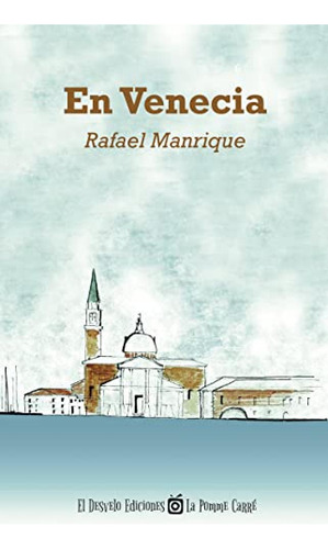 En Venecia Manrique Solana, Rafael Desvelo Ediciones