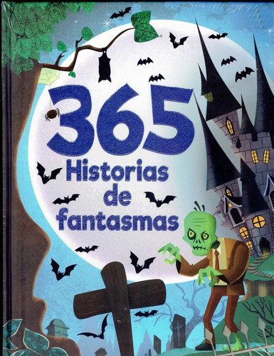 Imagen 1 de 3 de Libro 365 Historias De Fantasmas Cuentos