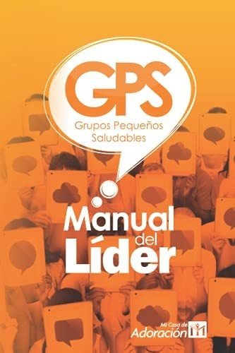 Libro : Grupos Pequenos Saludables Manual De Lider De Gps -