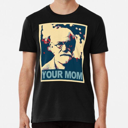 Remera Tu Mamá - Sigmund Freud Algodon Premium