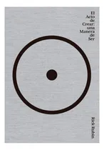 Comprar Libro: El Acto De Crear El Acto Creativo: Una Forma De Ser