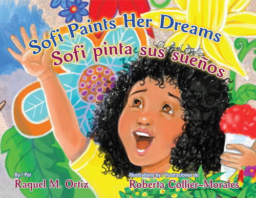 Libro: Sofi Paints Her Dreams /sofi Pinta Sus Sueños (englis