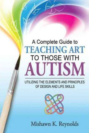 Libro A Complete Guide To Teaching Art To Those With Auti...