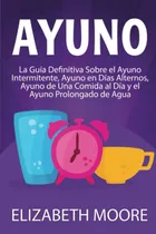 Comprar Libro: Ayuno: La Guía Definitiva Sobre El Ayuno Ayuno En De