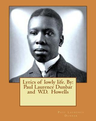 Libro Lyrics Of Lowly Life. By: Paul Laurence Dunbar And ...