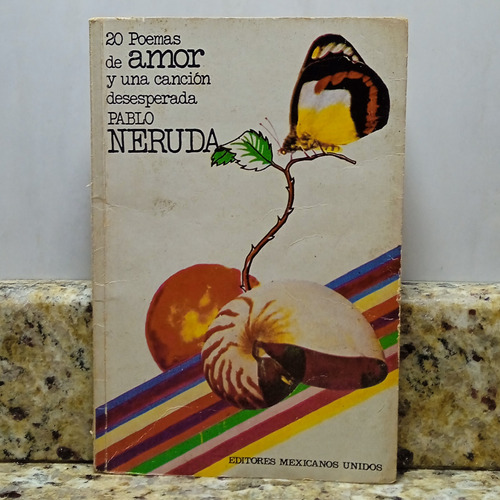 20 Poemas De Amor Y Una Cancion Desesperada - P. Neruda