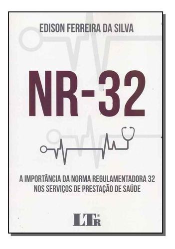 Importancia Da Norma Regulamentadora 32 Nr01ed18