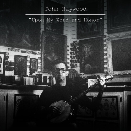 John Haywood Upon My Word & Honor Cd