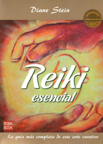 Reiki Esencial - La Guía Más Completa - Diane Stein