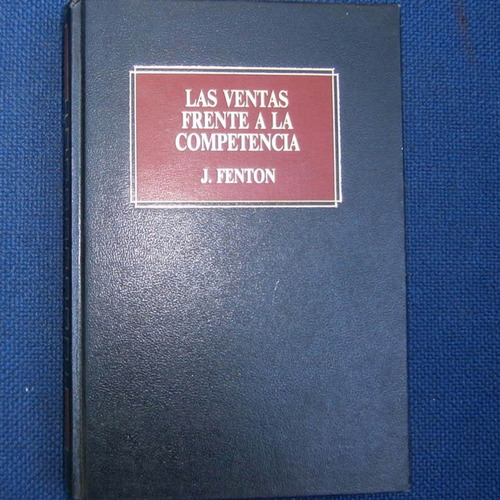 La Venta Frente A La Competencia, J. Fenton, Ed. Deusto