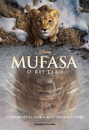 Mufasa: O Rei Leão, De Disney. Editorial Universo Dos Livros, Capa Mole, Edição 1 Em Português, 2025