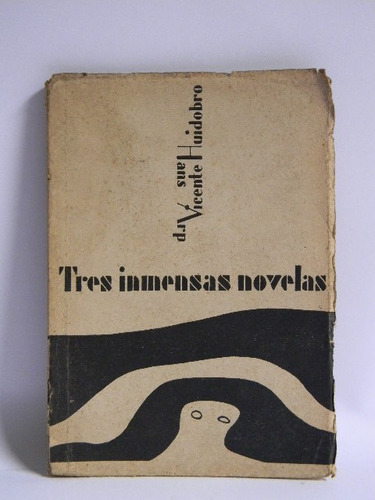 Tres Inmensas Novelas  Hans Arp Vicente Huidobro