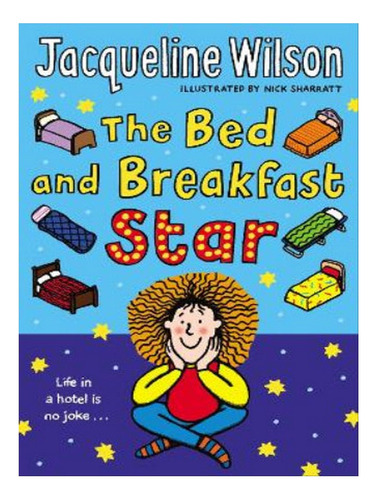 The Bed And Breakfast Star - Jacqueline Wilson. Eb07