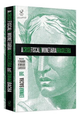 A Crise Fiscal E Monetária Brasileira, De Edmar Bacha. Editora Civilização Brasileira Em Português