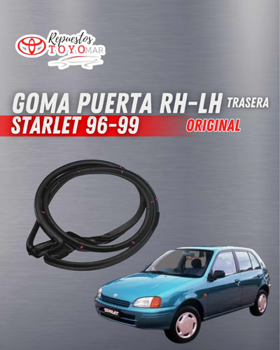 Goma Puerta Trasera Lh-rh Toyota Starlet 96-99 Original