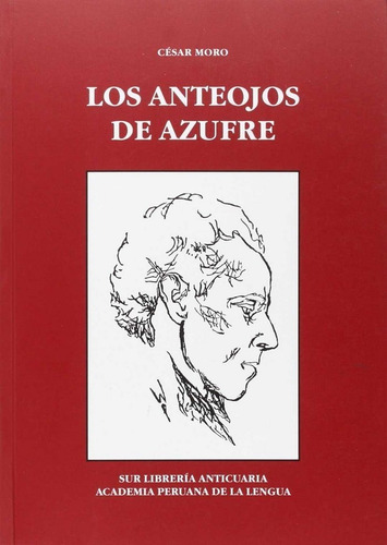 Anteojos De Azufre,los - César Moro