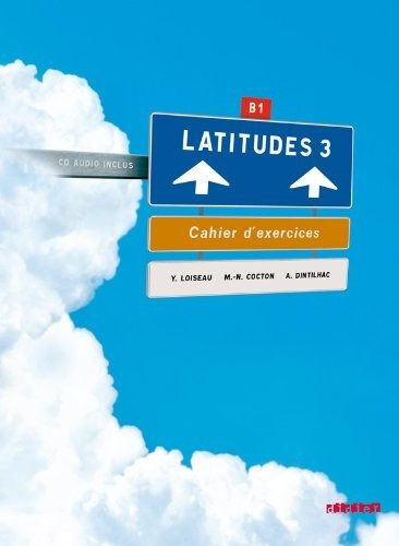 Latitudes 3 B1   Cahier   A Cd