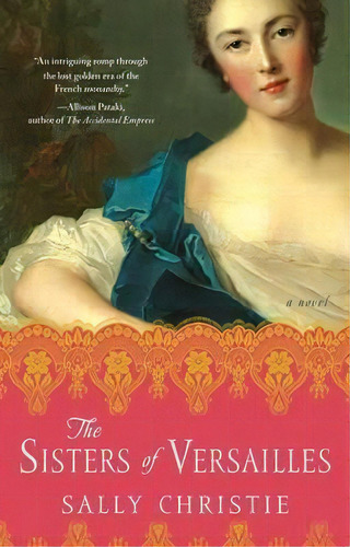 The Sisters Of Versailles, De Sally Christie. Editorial Atria Books, Tapa Blanda En Inglés