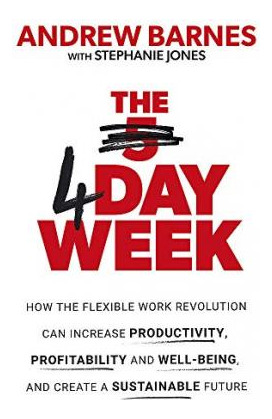 Libro The 4 Day Week : How The Flexible Work Revolution C...