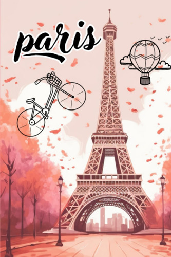 Libro: Cuaderno De París, Diario De La Torre Eiffel, Toma No