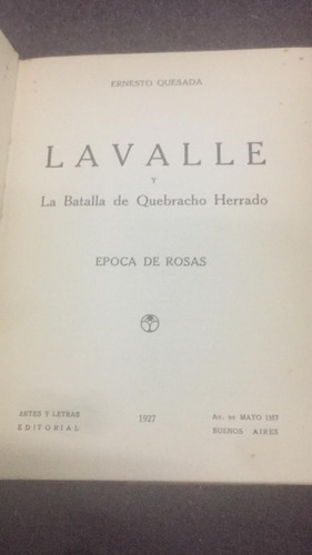 Lavalle Y La Batalla De Quebracho Herrado. Quesada