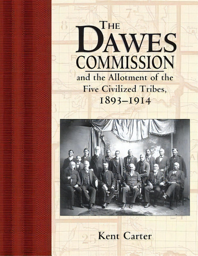 Dawes Commission, De Kent Carter. Editorial Ancestry Com, Tapa Dura En Inglés