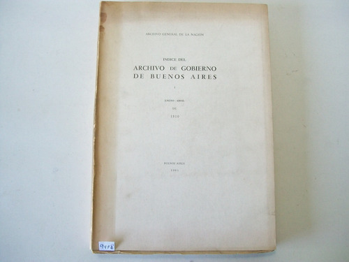 Archivo De Gobierno De Buenos Aires. Enero Abril De 1810