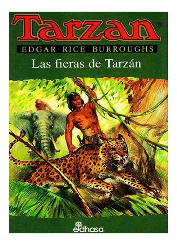 Las Fieras De Tarzán, Edgar Rice Burroughs, Editorial Edhasa