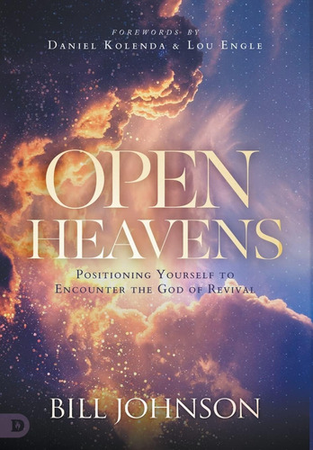 Livro: Open Heavens: Position Yourself To Encounter The God Of Revival