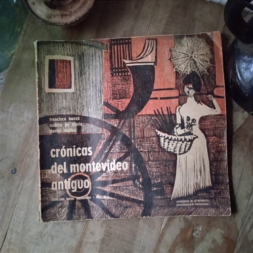 Crónicas De Montevideo Antiguo  /universidad De La República