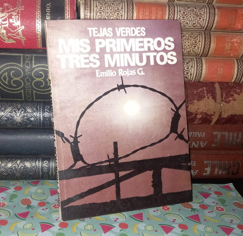 Mis Primeros Tres Minutos - Tejas Verdes - Emilio Rojas G.