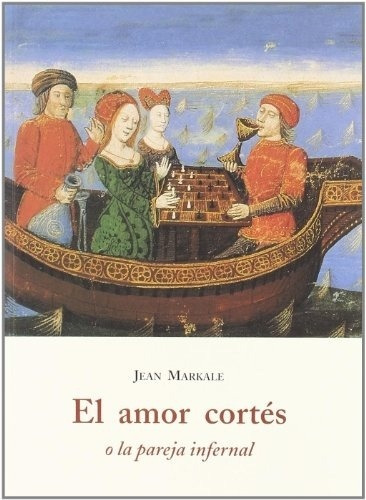 Amor Cortes O La Pareja Infernal, El - Jean Markale