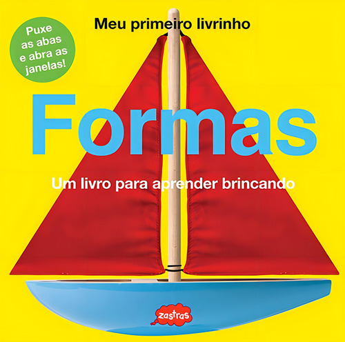 Formas. Um Livro Para Aprender Brincando: Formas. Um Livro Para Aprender Brincando, De Duarte, Márcia. Editora Zastras, Capa Dura Em Português