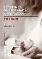Comprar Ser Madre, Saberse Madre, Sentirse Madre