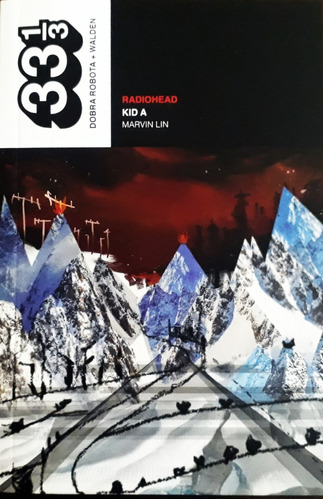 Radiohead Kid A - Marvin Lin - Libro 33 1/3