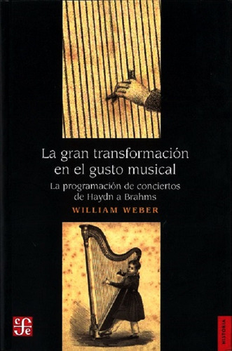La Gran Transformación En El Gusto Musical - Weber William