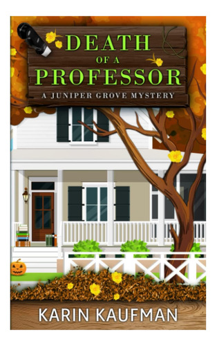 Libro: La Muerte De Un Profesor (juniper Grove Cozy Mystery)