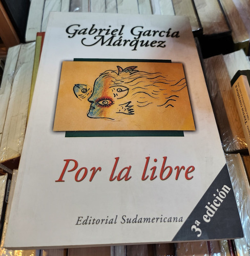 Por La Libre - Gabriel Garcia Márquez - Emecé