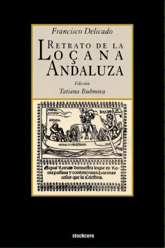 La Lozana Andaluza, De Francisco Delicado. Editorial Stockcero, Tapa Blanda En Español