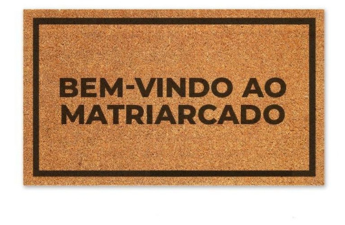 Capacho Em Fibra Natural: Bem-vindo Ao Matriarcado - 70x40