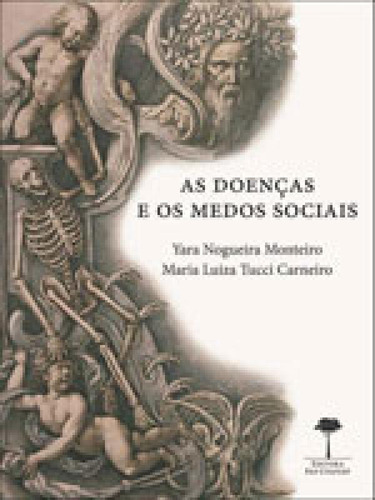 As Doenças E Os Medos Sociais, De Carneiro, Maria Luiza Tucci. Editora Unifesp - Universidade Federal De São Paulo, Capa Mole Em Português