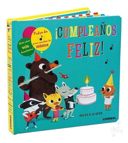 Cumpleaños Feliz! - Con Sonido Musical, de Slater, Nicola. Editorial COMBEL, tapa dura en español