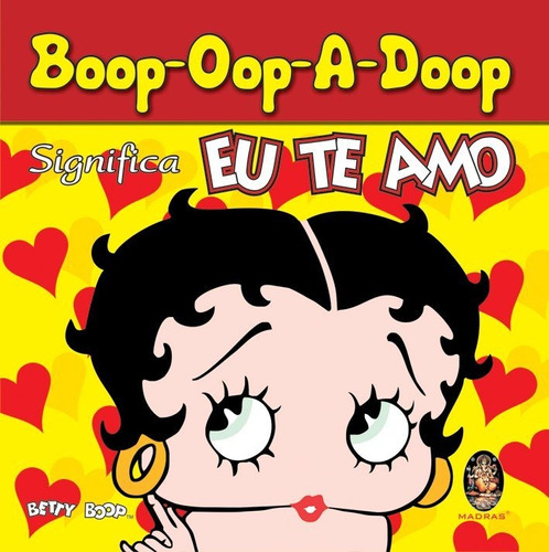 Boop-oop-a-doop Significa Eu Te Amo Betty Boop, De Patrick Regan. Editora Madras Em Português