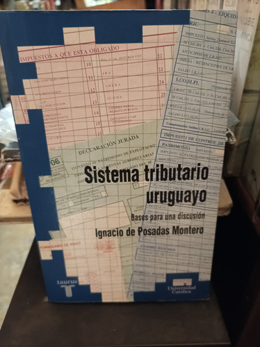 Sistema Tributario Uruguayo. Posadas Montero 