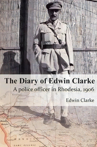 The Diary Of Edwin Clarke, De Edwin Clarke. Editorial Jeppestown Press, Tapa Blanda En Inglés